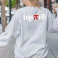 Pi Day Inspire 314 Symbol Math Teacher Science Mathematics Women's Sweatshirt Back Print Ash