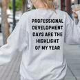 Professional Development Days Teacher Lie Party Women's Sweatshirt Back Print Ash Professional Development Days Teacher Lie Party Women's Sweatshirt Back Print Ash