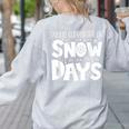 Proud Supporter Of Snow Days Teacher Christmas Men Women Women's Sweatshirt Back Print Ash