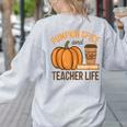 Pumpkin Spice And Teacher Life Halloween Teacher Women's Sweatshirt Back Print Ash Pumpkin Spice And Teacher Life Halloween Teacher Women's Sweatshirt Back Print Ash