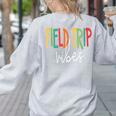 Retro Field Trip Vibes Vintage Field Trip Vibes Teacher Kids Women's Sweatshirt Back Print Ash