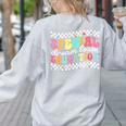 Retro Special Education Squad Groovy Dream Team SPED Teacher Women's Sweatshirt Back Print Ash