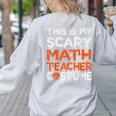 This Is My Scary Math Teacher Costume For Halloween Women's Sweatshirt Back Print Ash This Is My Scary Math Teacher Costume For Halloween Women's Sweatshirt Back Print Ash