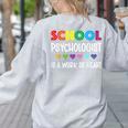 School Psychologist Is a Work Of Heart Teacher LSSP Doctor Women's Sweatshirt Back Print Ash