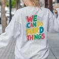 School Teachers Motivational Quote We Can Do Hard Things Men Women Kids Women's Sweatshirt Back Print Ash School Teachers Motivational Quote We Can Do Hard Things Men Women Kids Women's Sweatshirt Back Print Ash
