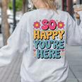 So Happy You’Re Here Groovy Retro Positivity Women Teacher Women's Sweatshirt Back Print Ash