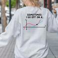 Sometimes I Go Off On a Tangent Math Teacher T Shirts Men Women Girls Kids Women's Sweatshirt Back Print Ash