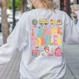 I Speak Toddler Teacher Pre-K Frist Day Back To School Women's Sweatshirt Back Print Ash I Speak Toddler Teacher Pre-K Frist Day Back To School Women's Sweatshirt Back Print Ash