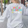 Special Educators Special Ed Teacher Special Education Crew Women's Sweatshirt Back Print Ash