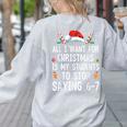 Stop Saying 6-7 Teacher 67 Christmas Meme Six Seven Women's Sweatshirt Back Print Ash