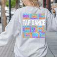 Tap Dance Words Lover Tap Dancer Dancing Teacher Women's Sweatshirt Back Print Ash Tap Dance Words Lover Tap Dancer Dancing Teacher Women's Sweatshirt Back Print Ash