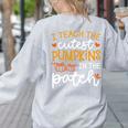 I Teach The Cutest Pumpkins In The Patch Shirt Teacher Women's Sweatshirt Back Print Ash I Teach The Cutest Pumpkins In The Patch Shirt Teacher Women's Sweatshirt Back Print Ash