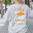 I Teach The Cutest Pumpkins In The Patch Teacher School For Men Women Kids Women's Sweatshirt Back Print Ash