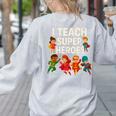 I Teach Super Heroes Teacher Women's Sweatshirt Back Print Ash I Teach Super Heroes Teacher Women's Sweatshirt Back Print Ash