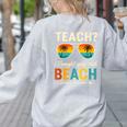 Teach I Thought You Said Beach Teacher Summer Vacation Women's Sweatshirt Back Print Ash Teach I Thought You Said Beach Teacher Summer Vacation Women's Sweatshirt Back Print Ash