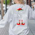 The Teacher Elf Christmas Family Matching Group Xmas Women's Sweatshirt Back Print Ash
