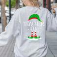 The Teacher Elf Christmas Family Matching Xmas Group For Men Women Women's Sweatshirt Back Print Ash
