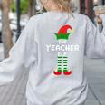 The Teacher Elf Family Matching Group Idea Christmas Women's Sweatshirt Back Print Ash
