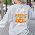 Teacher Halloween Pre-K Teacher Kindergarten Cutest Pumpkins Women's Sweatshirt Back Print Ash