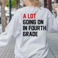 Teacher A Lot Going On In Fourth Grade Back To School Women's Sweatshirt Back Print Ash Teacher A Lot Going On In Fourth Grade Back To School Women's Sweatshirt Back Print Ash