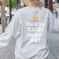 This Is My Teacher Pajama Shirt Teacher Life Tee Women's Sweatshirt Back Print Ash
