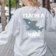 Teacher Shark Shirt Christmas Idea For Him Her Women's Sweatshirt Back Print Ash