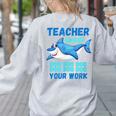 Teacher Shark Do Your Work Women's Sweatshirt Back Print Ash