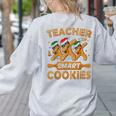 Teacher Of Smart Cookies Gingerbread Christmas Teacher Women's Sweatshirt Back Print Ash Teacher Of Smart Cookies Gingerbread Christmas Teacher Women's Sweatshirt Back Print Ash