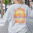 All Teachers Love Brains Halloween Teacher Women's Sweatshirt Back Print Ash All Teachers Love Brains Halloween Teacher Women's Sweatshirt Back Print Ash