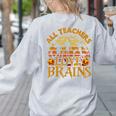 All Teachers Love Brains School Halloween Costume Women's Sweatshirt Back Print Ash All Teachers Love Brains School Halloween Costume Women's Sweatshirt Back Print Ash
