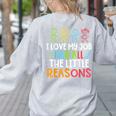 Teachers I Love My Job For All The Little Reasons Teacher Women's Sweatshirt Back Print Ash Teachers I Love My Job For All The Little Reasons Teacher Women's Sweatshirt Back Print Ash