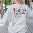 Teaching Is My Ministry God Christian Teacher Back To School Women's Sweatshirt Back Print Ash Teaching Is My Ministry God Christian Teacher Back To School Women's Sweatshirt Back Print Ash
