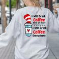 Teaching I Will Drink Coffee Here Or There Teacher Women's Sweatshirt Back Print Ash Teaching I Will Drink Coffee Here Or There Teacher Women's Sweatshirt Back Print Ash