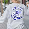 Team 5th Grade Fifth For Teacher Or Students Women's Sweatshirt Back Print Ash Team 5th Grade Fifth For Teacher Or Students Women's Sweatshirt Back Print Ash
