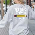 Testing Testing 123 Cute Test Day School Teacher Exam For Men Women Girls Kids Women's Sweatshirt Back Print Ash