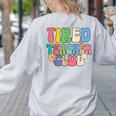 Tired Teachers Club Groovy Teachers Back To School Women's Sweatshirt Back Print Ash