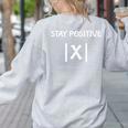 Top Math Teacher Joke Men Women Fun Stay Positive Women's Sweatshirt Back Print Ash Top Math Teacher Joke Men Women Fun Stay Positive Women's Sweatshirt Back Print Ash