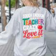 Tough Enough To Be A Teacher Crazy Enough To Love It Women's Sweatshirt Back Print Ash