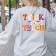 Trick Or Teach Teacher Halloween Costume Men Women Women's Sweatshirt Back Print Ash Trick Or Teach Teacher Halloween Costume Men Women Women's Sweatshirt Back Print Ash
