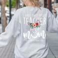 I Have Two Titles Teacher And Mom And I Rock Them Both Women's Sweatshirt Back Print Ash