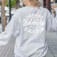 Unity Day Anti Bullying Calculate Kindness Math Teacher Kids Women's Sweatshirt Back Print Ash Unity Day Anti Bullying Calculate Kindness Math Teacher Kids Women's Sweatshirt Back Print Ash