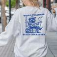 Weird Teachers Build Character Shirt Raccoon Teacher Women's Sweatshirt Back Print Ash Weird Teachers Build Character Shirt Raccoon Teacher Women's Sweatshirt Back Print Ash