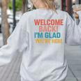 Welcome Back I'm Glad You'Re Here Retro Teacher Greeting Women's Sweatshirt Back Print Ash Welcome Back I'm Glad You'Re Here Retro Teacher Greeting Women's Sweatshirt Back Print Ash