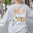 Wild About Math Cute Teacher Student Math Club Women's Sweatshirt Back Print Ash Wild About Math Cute Teacher Student Math Club Women's Sweatshirt Back Print Ash