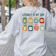 Women Literacy Is My Jam Literacy Teacher Reading Teacher Women's Sweatshirt Back Print Ash Women Literacy Is My Jam Literacy Teacher Reading Teacher Women's Sweatshirt Back Print Ash