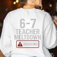 67 Don't Say 6-7 Again Teacher Shirt 67 Sarcastic Meme Women's Sweatshirt Back Print White 67 Don't Say 6-7 Again Teacher Shirt 67 Sarcastic Meme Women's Sweatshirt Back Print White