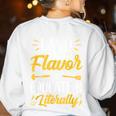 I Add Flavor To Education Literally Culinary Arts Teacher Women's Sweatshirt Back Print White I Add Flavor To Education Literally Culinary Arts Teacher Women's Sweatshirt Back Print White