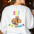 Art Is My Superpower Art Teacher Women's Sweatshirt Back Print White Art Is My Superpower Art Teacher Women's Sweatshirt Back Print White