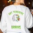 Art Teachers Love Brains Shirt Halloween Zombie Teaching Tee Men Women Kids Women's Sweatshirt Back Print White