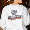 ASL Is My Superpower ASL Teacher Shirt T-Shirt Women's Sweatshirt Back Print White ASL Is My Superpower ASL Teacher Shirt T-Shirt Women's Sweatshirt Back Print White